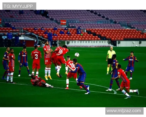 西甲焦点战巴萨主场迎战格拉纳达期待精彩对决